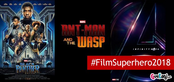 Ini 11 Film Superhero Terbaru 2018, Catat Jadwal Tayangnya !